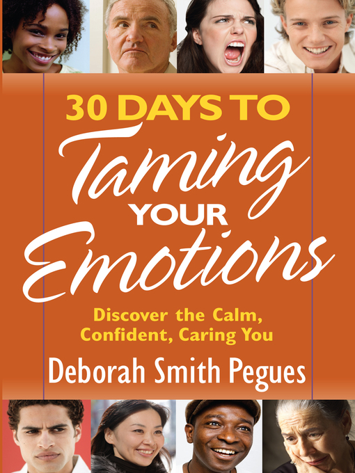 Title details for 30 Days to Taming Your Emotions by Deborah Smith Pegues - Wait list